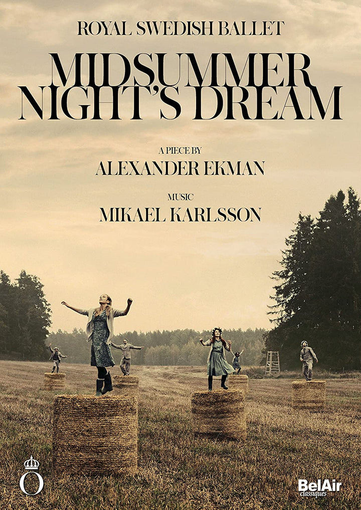 Mikael Karlsson; Alexander Ekman: Midsummer Nights Dream [Anna Von Hausswolff; Royal Swedish Ballet] [Belair Classiques: BAC141] [2017] [DVD]