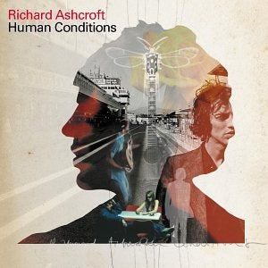 Richard Ashcroft Human Conditions [Audio CD]