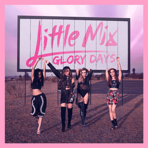 Little Mix - Días de gloria