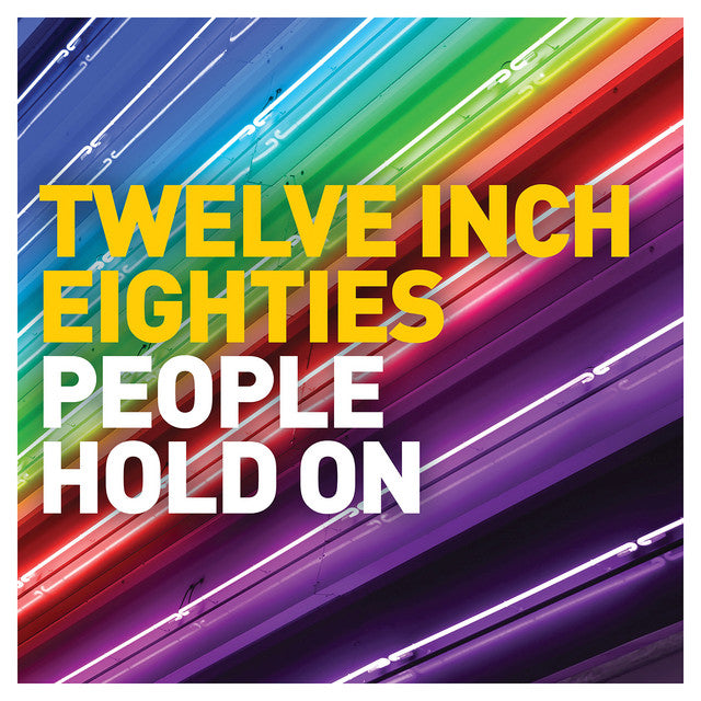 Twelve Inch Eighties: People Hold On [Audio-CD]