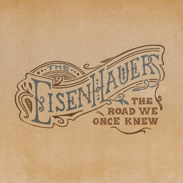 The Eisenhauers - The Road We Once Knew [Audio CD]