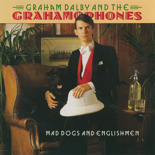 Graham Dalby and Grahamophones - Mad Dogs and Engl [Audio CD]